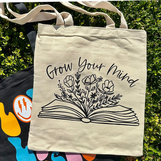 GROW YOUR MIND TOTE BAG